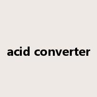 acid converter是什么意思