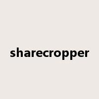 sharecropper是什么意思