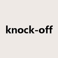 knock-off是什么意思
