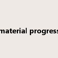 material progress是什么意思