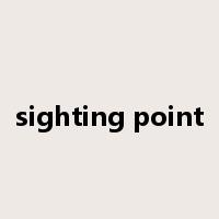 sighting point是什么意思