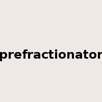prefractionator是什么意思