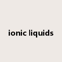 ionic liquids是什么意思