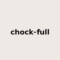 chock-full是什么意思