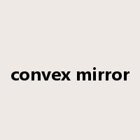convex mirror是什么意思