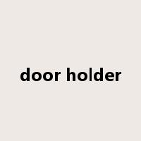 door holder是什么意思