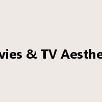 Movies & TV Aesthetics是什么意思