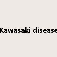 Kawasaki disease是什么意思