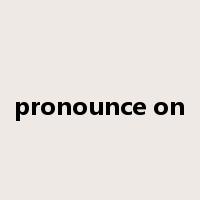 pronounce on是什么意思