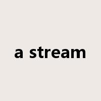 a stream是什么意思