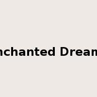 Enchanted Dreams是什么意思