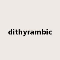 dithyrambic是什么意思
