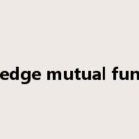 hedge mutual fund是什么意思
