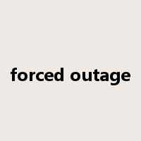 forced outage是什么意思