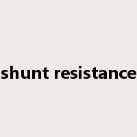 shunt resistance是什么意思