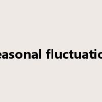 seasonal fluctuation是什么意思