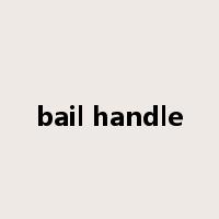 bail handle是什么意思