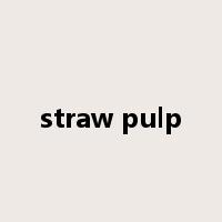 straw pulp是什么意思