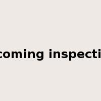 incoming inspection是什么意思
