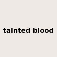 tainted blood是什么意思