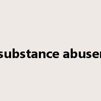 substance abuser是什么意思