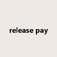 release pay是什么意思