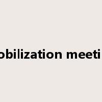 mobilization meeting是什么意思