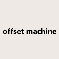 offset machine是什么意思