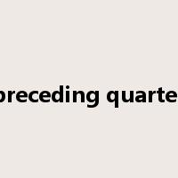 preceding quarter是什么意思