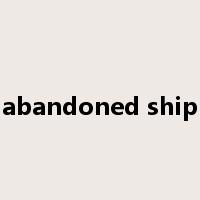 abandoned ship是什么意思