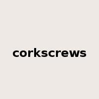 corkscrews是什么意思