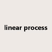 linear process是什么意思