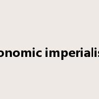 economic imperialism是什么意思