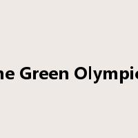 the Green Olympics是什么意思
