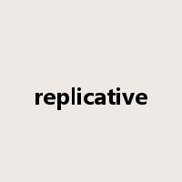 replicative是什么意思
