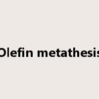 Olefin metathesis是什么意思