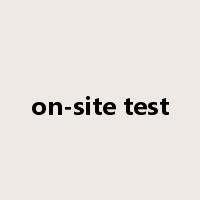 on-site test是什么意思