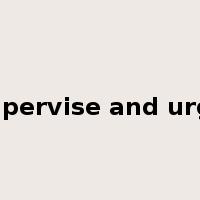 supervise and urge是什么意思