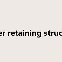 water retaining structure是什么意思