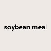 soybean meal是什么意思
