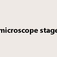 microscope stage是什么意思