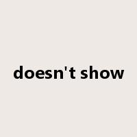 doesn't show是什么意思