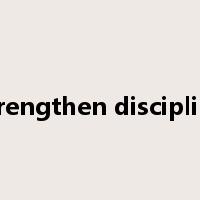 strengthen discipline是什么意思