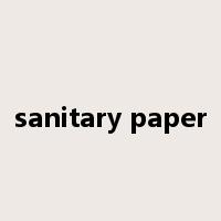 sanitary paper是什么意思