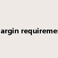 margin requirement是什么意思