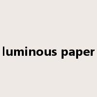 luminous paper是什么意思