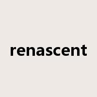 renascent是什么意思