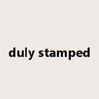 duly stamped是什么意思