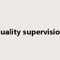 quality supervision是什么意思