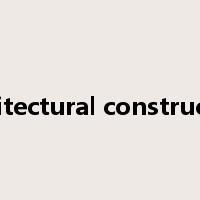 architectural construction是什么意思